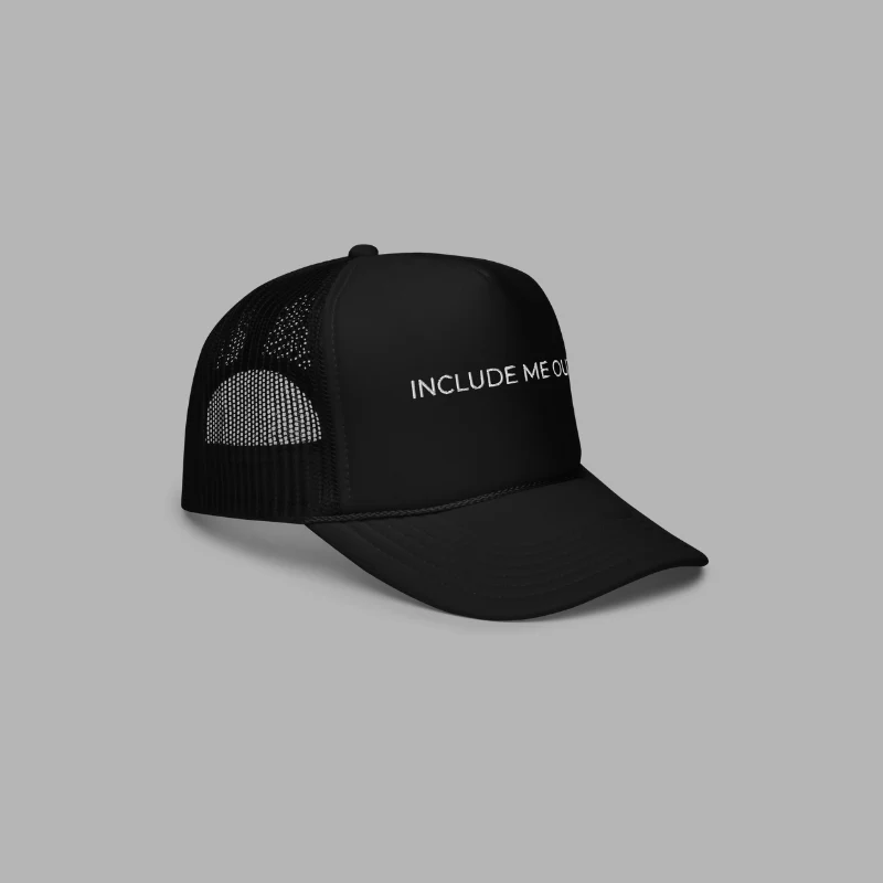 "INCLUDE ME OUT" - Trucker Hat - Image 2
